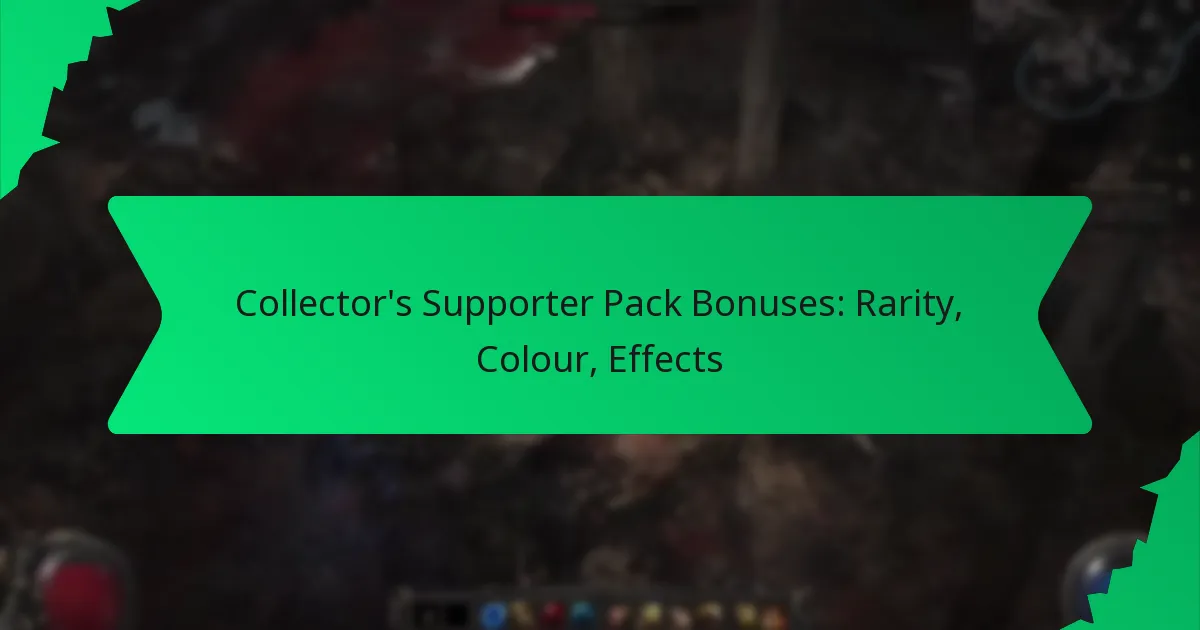 Collector’s Supporter Pack Bonuses: Rarity, Colour, Effects