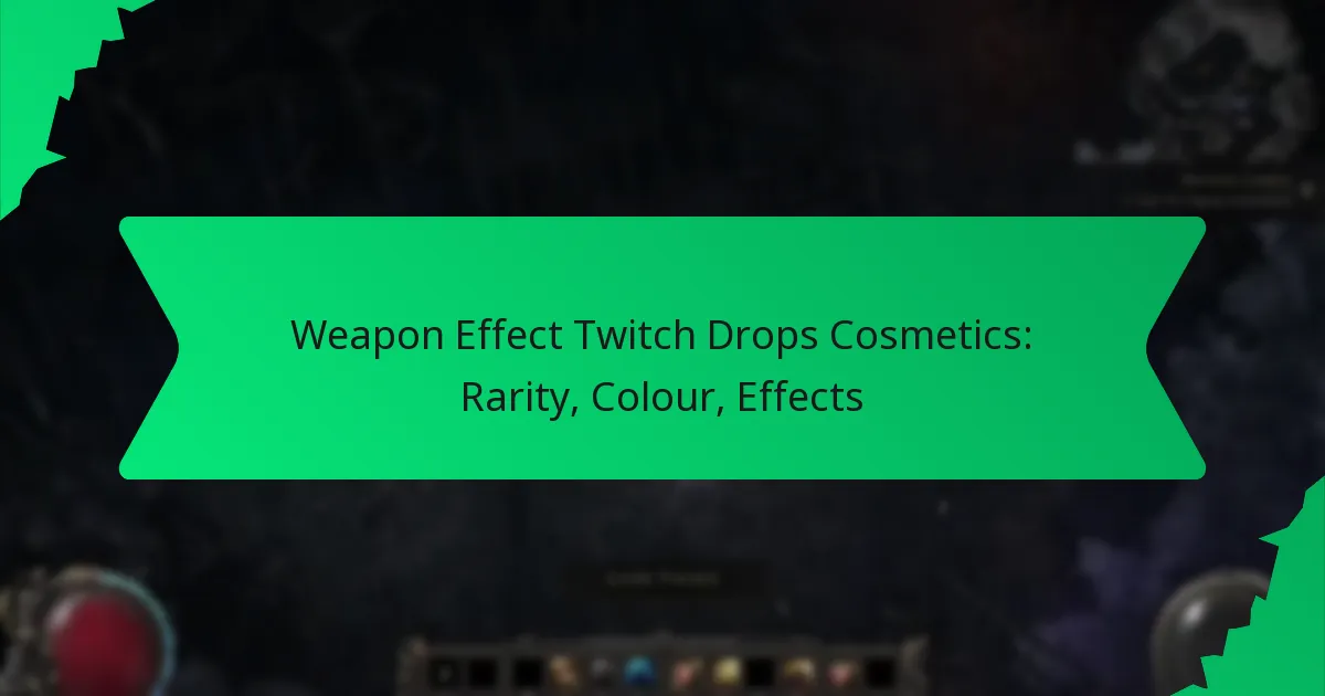 Weapon Effect Twitch Drops Cosmetics: Rarity, Colour, Effects