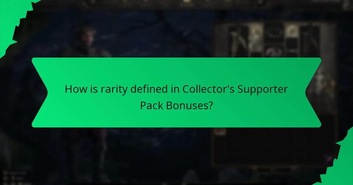 How is rarity defined in Collector’s Supporter Pack Bonuses?
