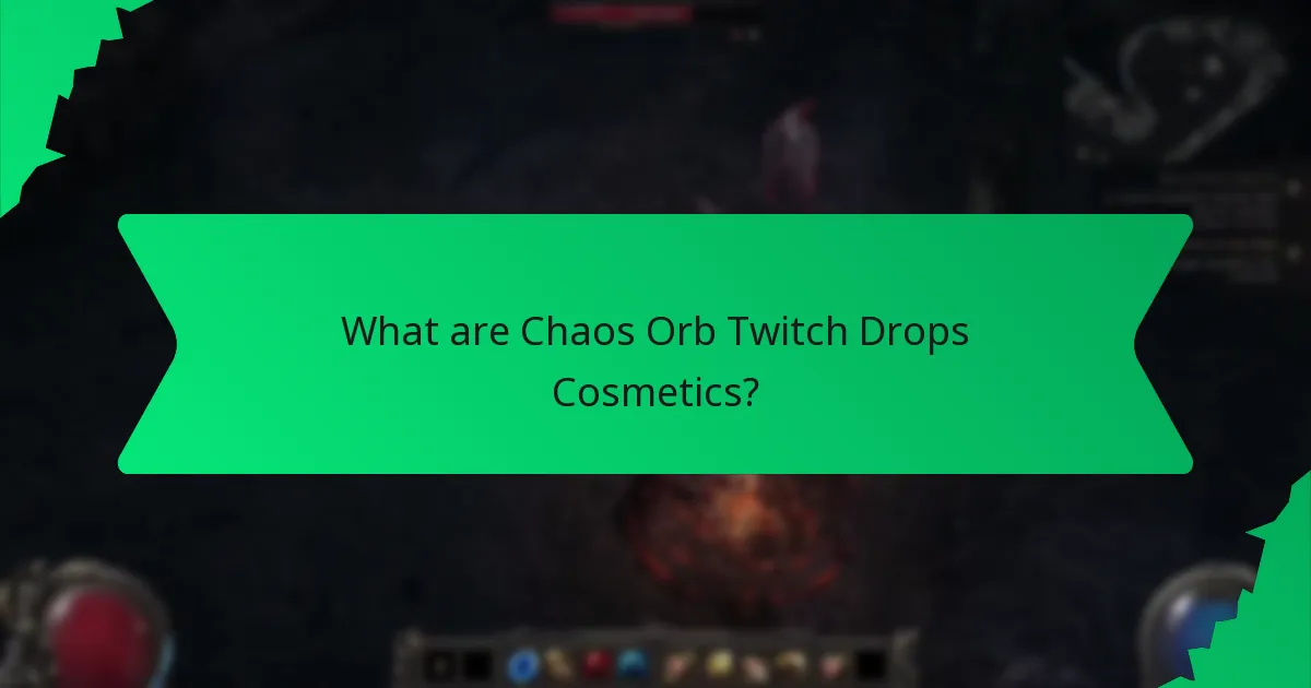 What colour variations are available for Chaos Orb Twitch Drops Cosmetics?