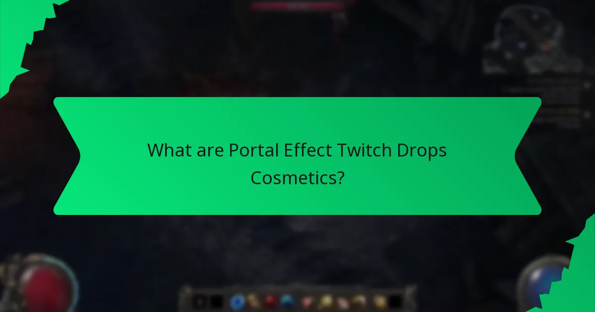How do Portal Effect Twitch Drops Cosmetics compare to other cosmetics?