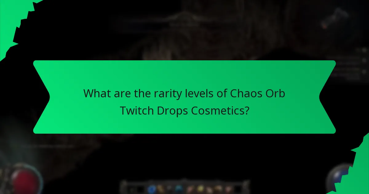 What effects are associated with Chaos Orb Twitch Drops Cosmetics?