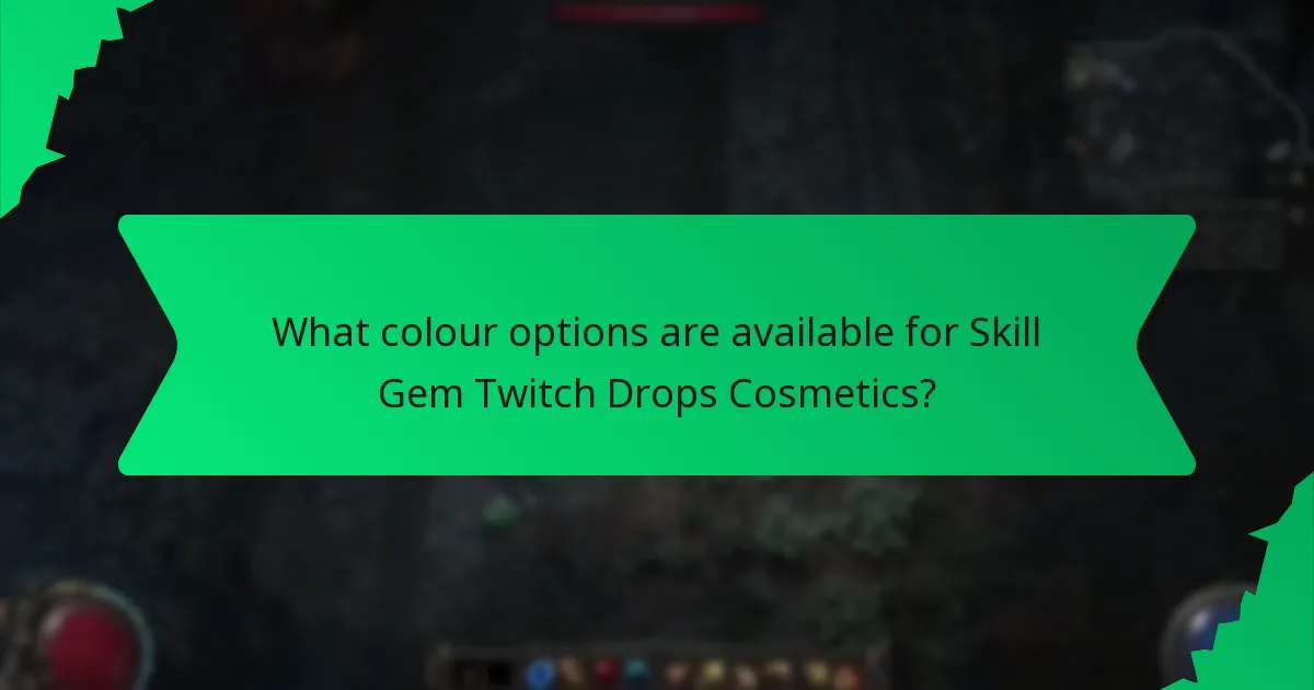 What effects do Skill Gem Twitch Drops Cosmetics have?