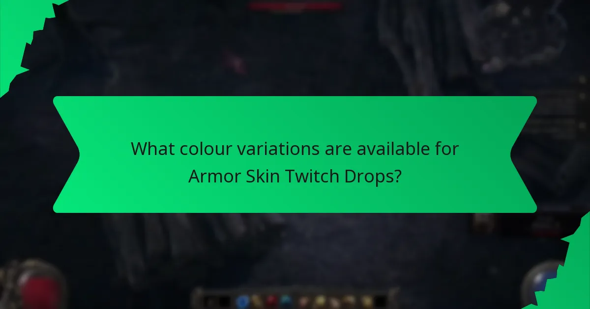 What colour variations are available for Armor Skin Twitch Drops?