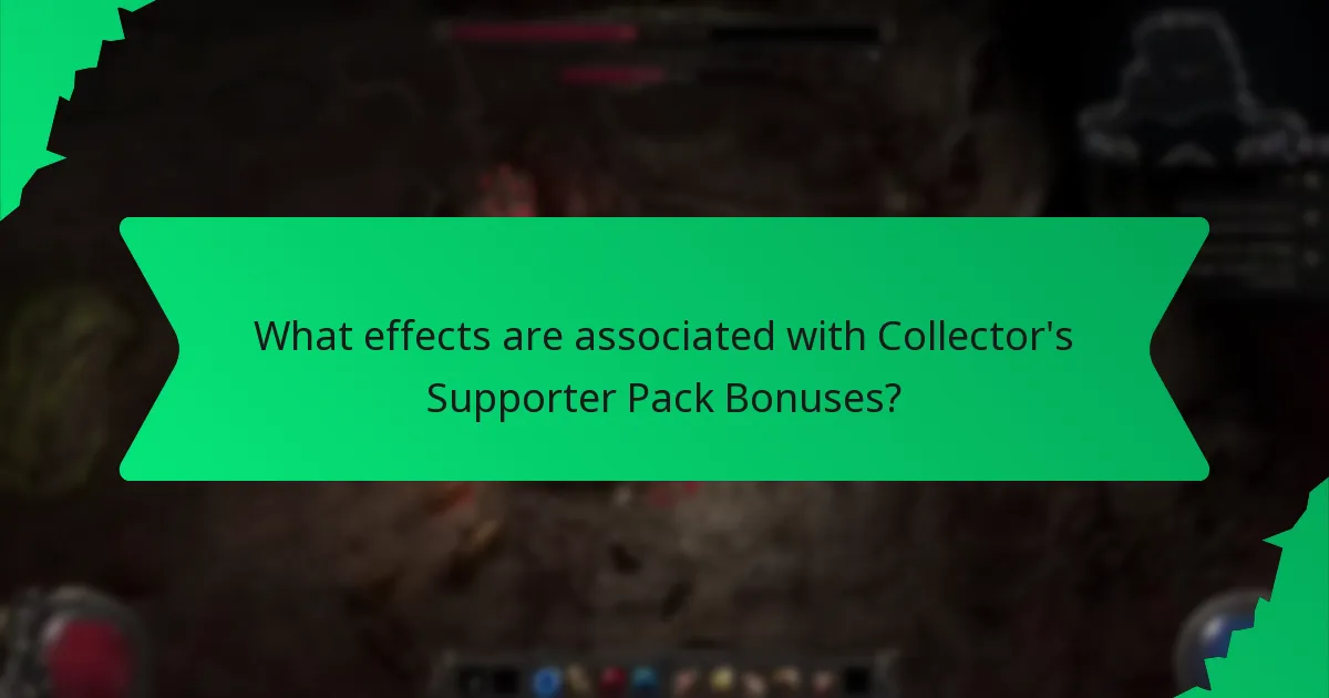 What effects are associated with Collector’s Supporter Pack Bonuses?