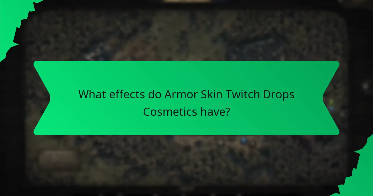 What effects do Armor Skin Twitch Drops Cosmetics have?