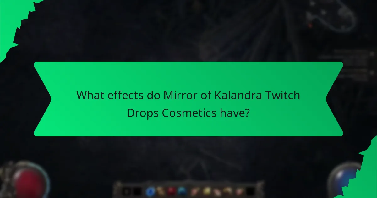 What effects do Mirror of Kalandra Twitch Drops Cosmetics have?
