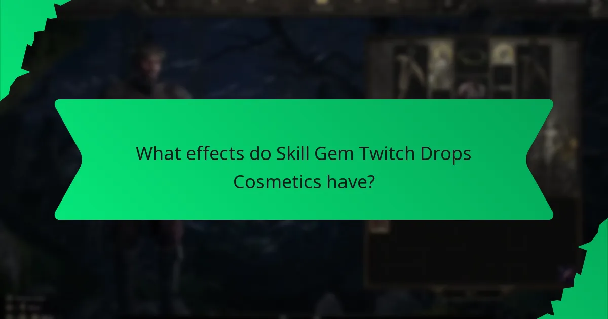 How to maximise chances of receiving Skill Gem Twitch Drops Cosmetics?